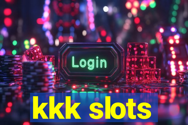 kkk slots